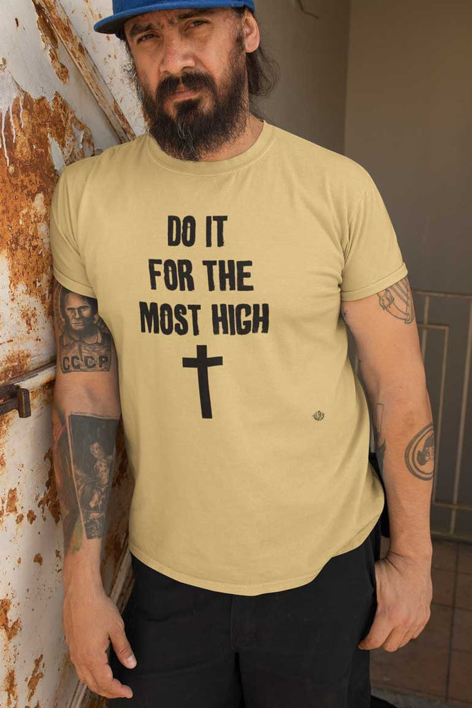 Do It For The Most High - Men's T-Shirt