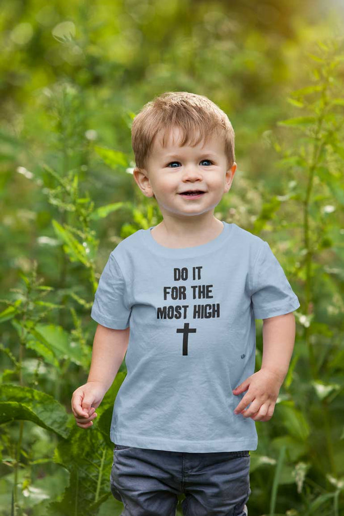 Do It For The Most High - Toddler Jersey T-Shirt