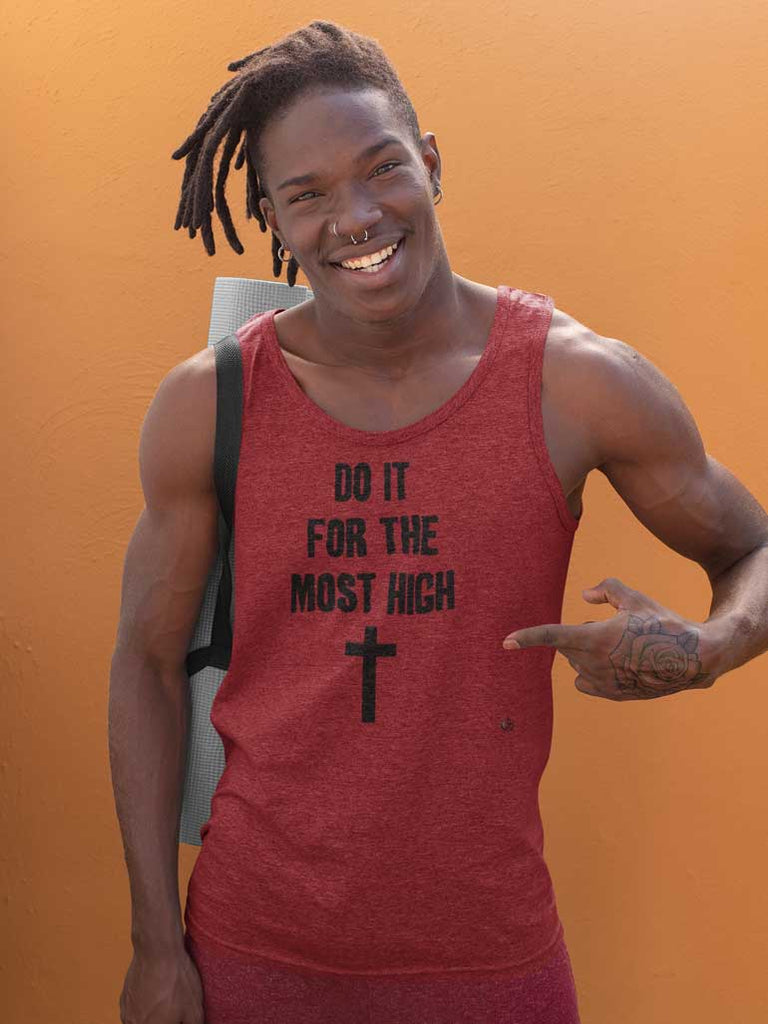 Do It For The Most High - Men's Unisex Tank