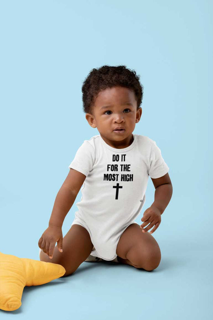 Do It For The Most High - Baby Onesie