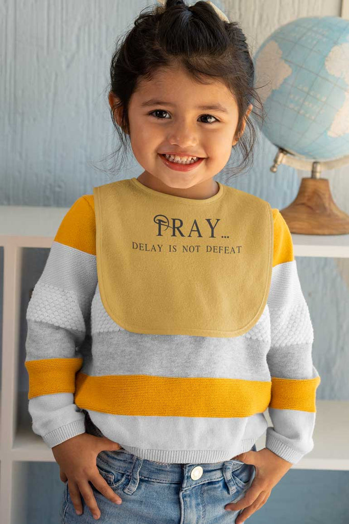 Pray Delay - Baby Bib