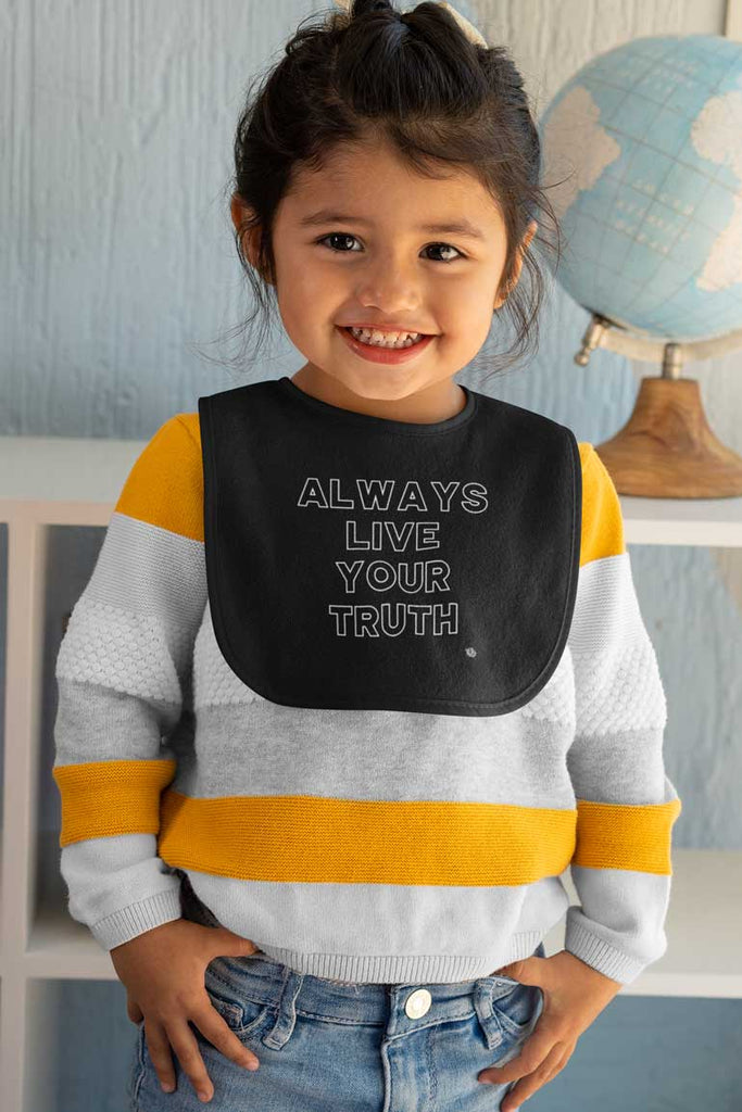 Always Live Your Truth - Baby Bib